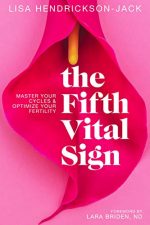 THE FIFTH VITAL SIGN by Lisa Hendrickson-Jack