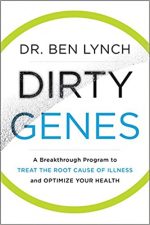 DIRTY GENES by Ben Lynch ND.