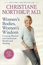 WOMEN'S BODIES, WOMEN'S WISDOM by Christiane Northrup M.D.