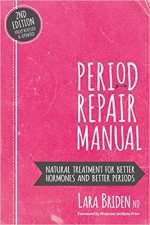 PERIOD REPAIR MANUAL by Lara Briden ND